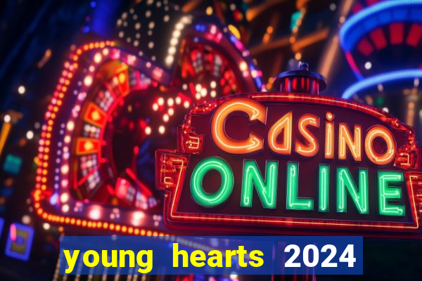 young hearts 2024 online legendado